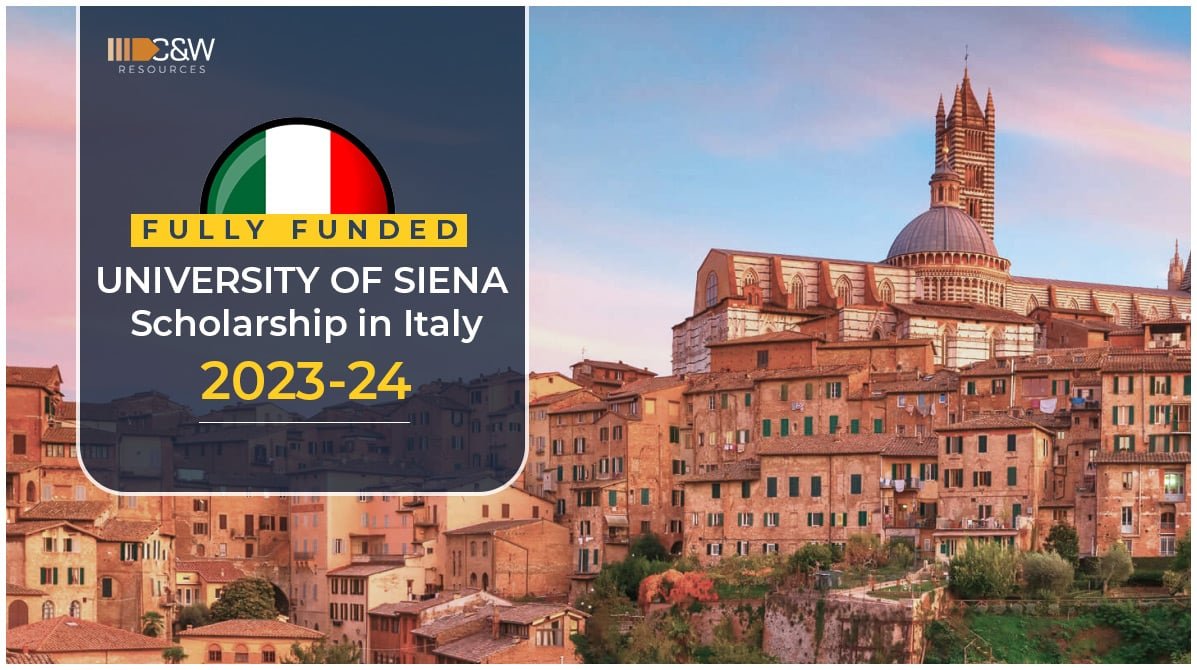 University of Siena Scholarship in Italy 2023-24 (Fully Funded) - C&W